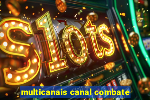 multicanais canal combate